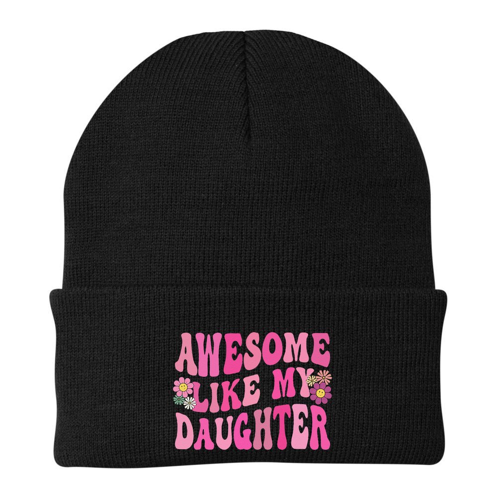 Awesome Like My Daughter Funny Mothers Fathers Day Mom Dad Beanie