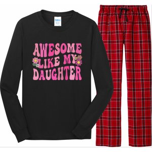 Awesome Like My Daughter Funny Mothers Fathers Day Mom Dad Long Sleeve Pajama Set