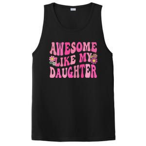 Awesome Like My Daughter Funny Mothers Fathers Day Mom Dad PosiCharge Competitor Tank