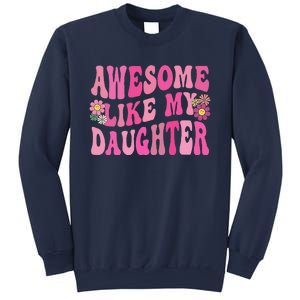 Awesome Like My Daughter Funny Mothers Fathers Day Mom Dad Sweatshirt