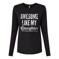 Awesome Like My Daughter Funny Fathers Day From Daughter Womens Cotton Relaxed Long Sleeve T-Shirt