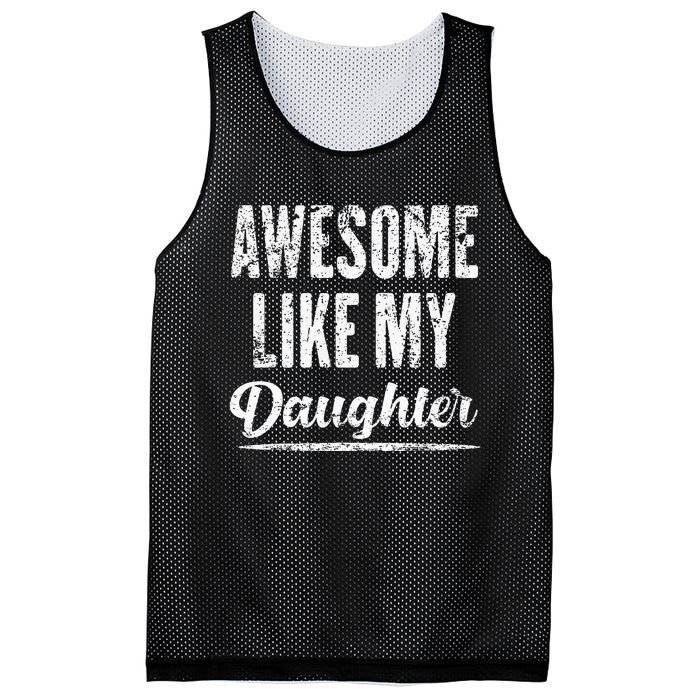 Awesome Like My Daughter Funny Fathers Day From Daughter Mesh Reversible Basketball Jersey Tank