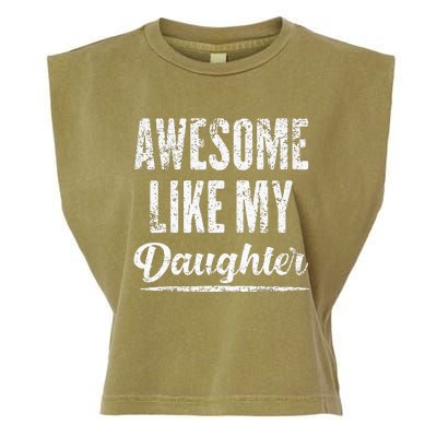 Awesome Like My Daughter Funny Fathers Day From Daughter Garment-Dyed Women's Muscle Tee