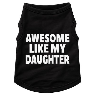Awesome Like My Daughter Gifts Man Funny Fathers Day Dad Doggie Tank