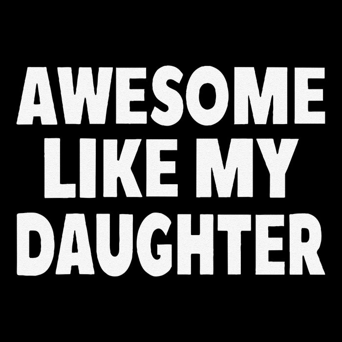 Awesome Like My Daughter Gifts Man Funny Fathers Day Dad Flat Bill Trucker Hat