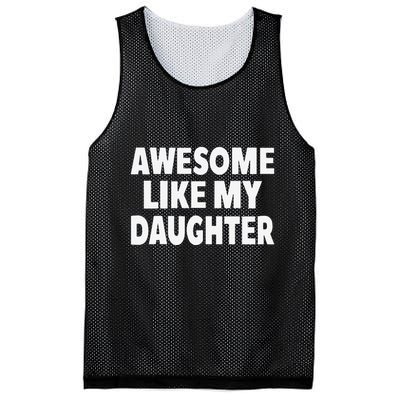 Awesome Like My Daughter Gifts Man Funny Fathers Day Dad Mesh Reversible Basketball Jersey Tank