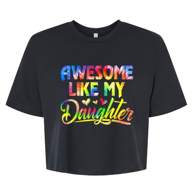 Awesome Like My Daughter Funny Gift Fathers Day Dad Bella+Canvas Jersey Crop Tee