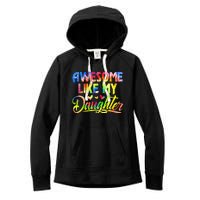 Awesome Like My Daughter Funny Gift Fathers Day Dad Women's Fleece Hoodie