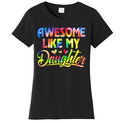 Awesome Like My Daughter Funny Gift Fathers Day Dad Women's T-Shirt