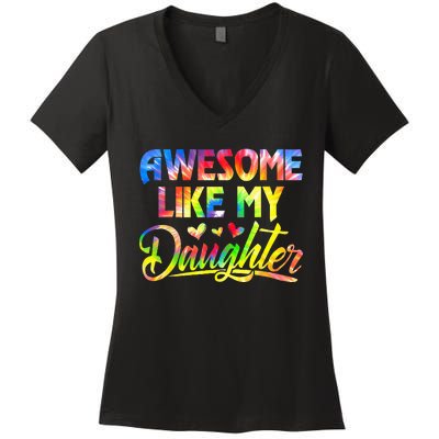 Awesome Like My Daughter Funny Gift Fathers Day Dad Women's V-Neck T-Shirt