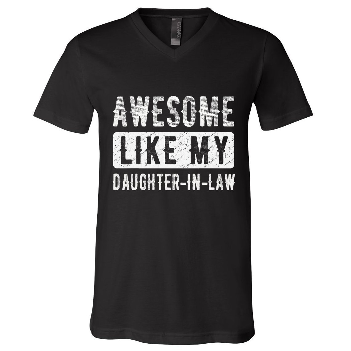 Awesome Like My Daughter In Law Family Lovers. Step Dad Mom V-Neck T-Shirt