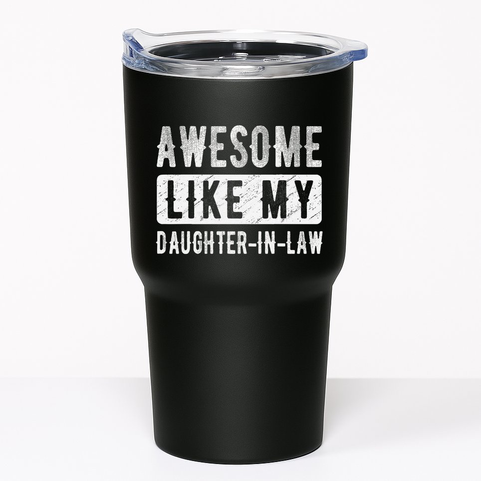 Awesome Like My Daughter In Law Family Lovers. Step Dad Mom Tumbler