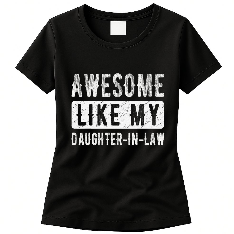 Awesome Like My Daughter In Law Family Lovers. Step Dad Mom Womens T-Shirt