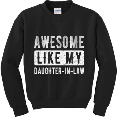 Awesome Like My Daughter In Law Family Lovers. Step Dad Mom Kids Sweatshirt