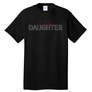 Awesome Like My Daughter Men Funny Fathers Day Dad Tall T-Shirt