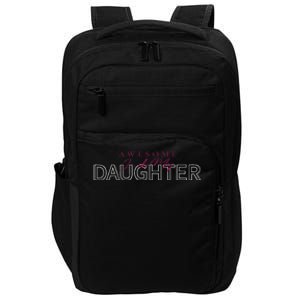 Awesome Like My Daughter Men Funny Fathers Day Dad Impact Tech Backpack