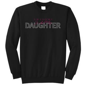 Awesome Like My Daughter Men Funny Fathers Day Dad Tall Sweatshirt