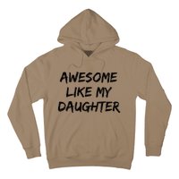 Awesome Like My Daughter Funny FatherS Day Gift Dad Joke Hoodie