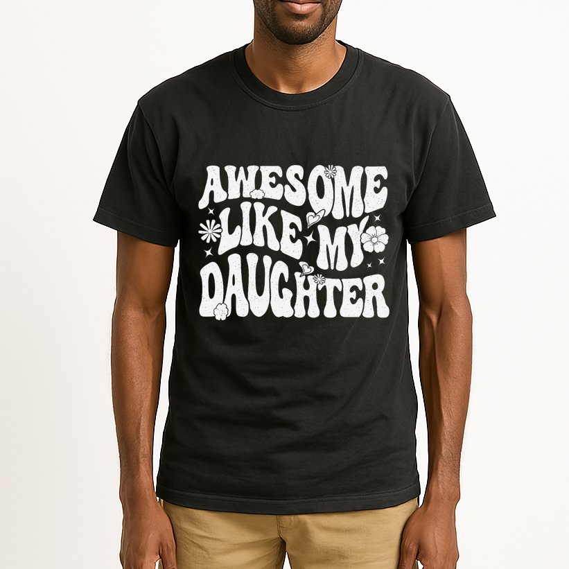 Awesome Like My Daughter Tall T-Shirt