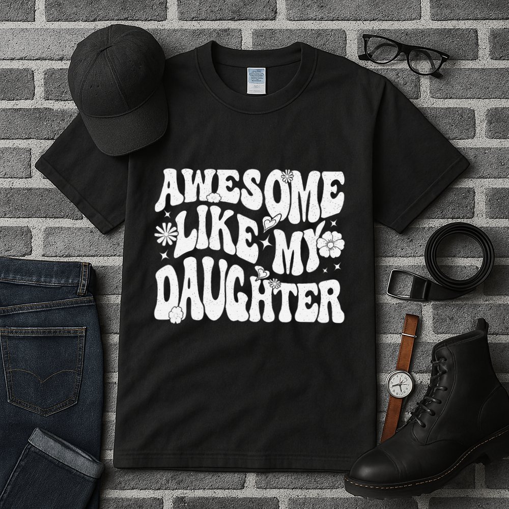 Awesome Like My Daughter Tall T-Shirt