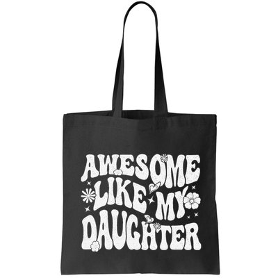 Awesome Like My Daughter Bag