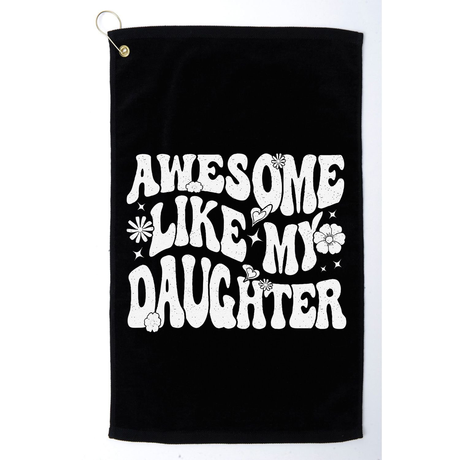 Awesome Like My Daughter Golf Towel