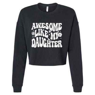 Awesome Like My Daughter Cropped Pullover Crew