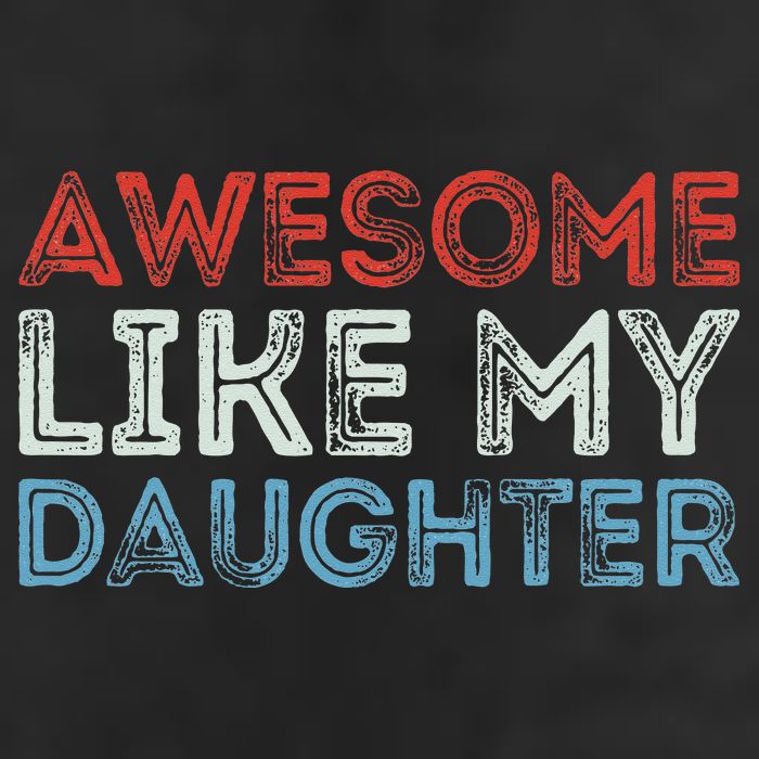 Awesome Like My Daughter Retro Dad Fathers Parents Day Cool Comfort Performance Bucket Hat