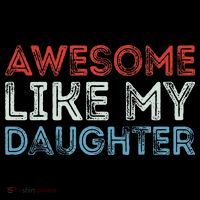 Awesome Like My Daughter Retro Dad Fathers Parents Day T-Shirt
