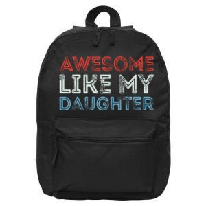 Awesome Like My Daughter Retro Dad Fathers Parents Day 16 in Basic Backpack