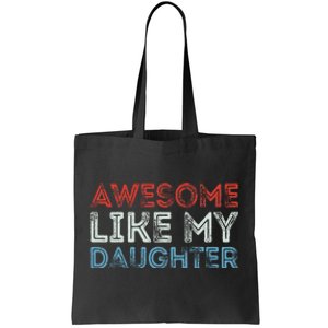 Awesome Like My Daughter Retro Dad Fathers Parents Day Tote Bag