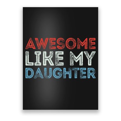 Awesome Like My Daughter Retro Dad Fathers Parents Day Poster