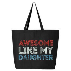 Awesome Like My Daughter Retro Dad Fathers Parents Day 25L Jumbo Tote