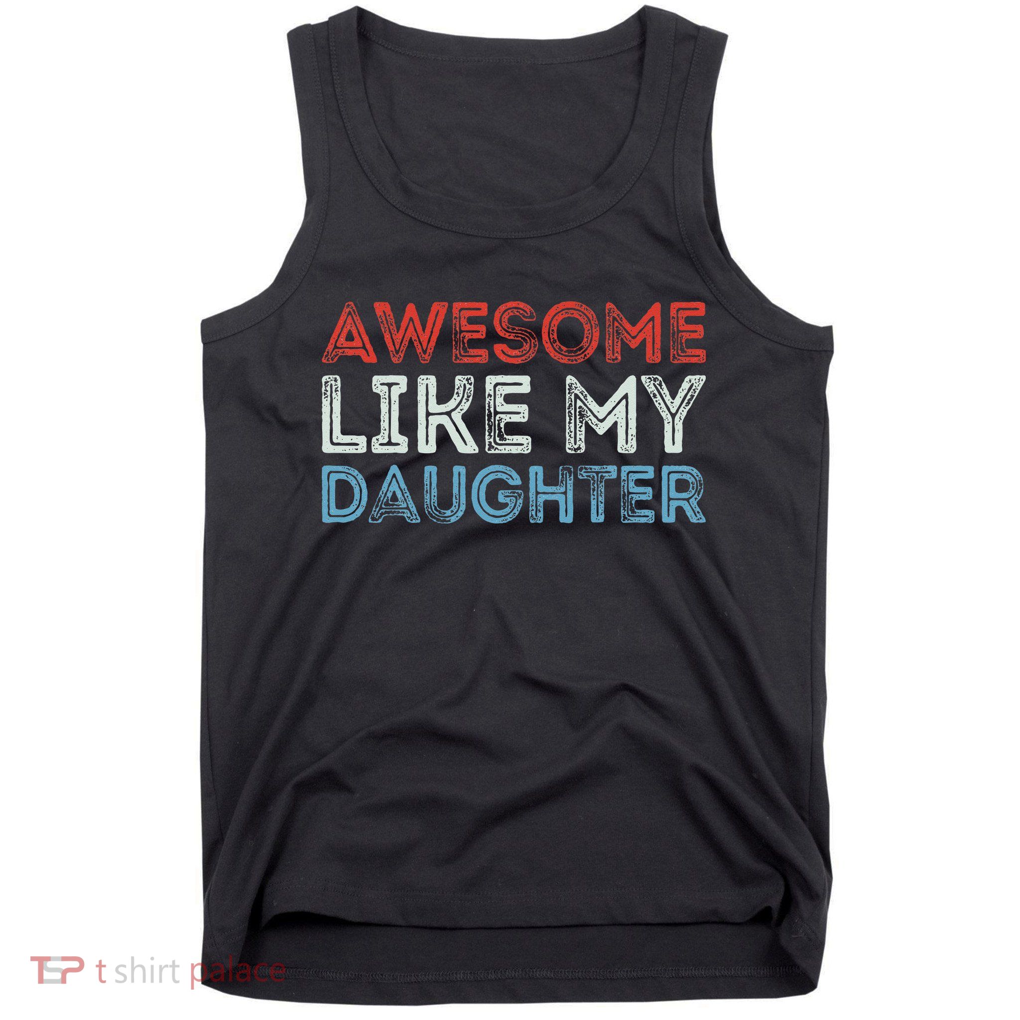 Awesome Like My Daughter Retro Dad Fathers Parents Day Tank Top