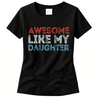 Awesome Like My Daughter Retro Dad Fathers Parents Day Womens T-Shirt