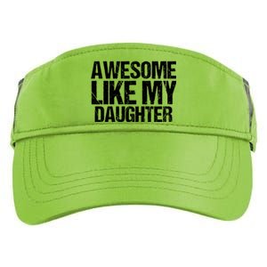 Awesome Like My Daughter Funny Fathers Day Mom Dad Adult Drive Performance Visor