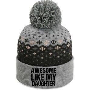 Awesome Like My Daughter Funny Fathers Day Mom Dad The Baniff Cuffed Pom Beanie