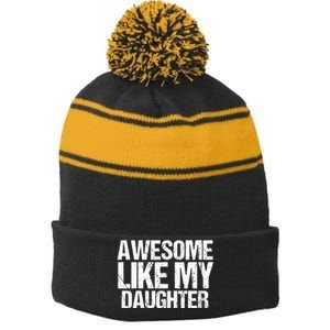 Awesome Like My Daughter Funny Fathers Day Mom Dad Stripe Pom Pom Beanie