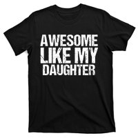 Awesome Like My Daughter Funny Fathers Day Mom Dad T-Shirt