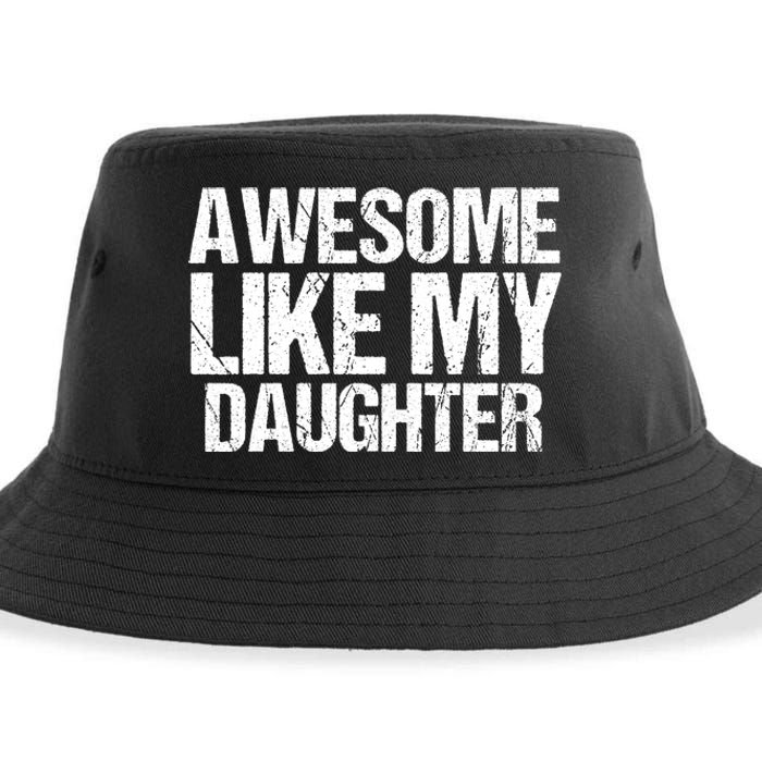 Awesome Like My Daughter Funny Fathers Day Mom Dad Sustainable Bucket Hat