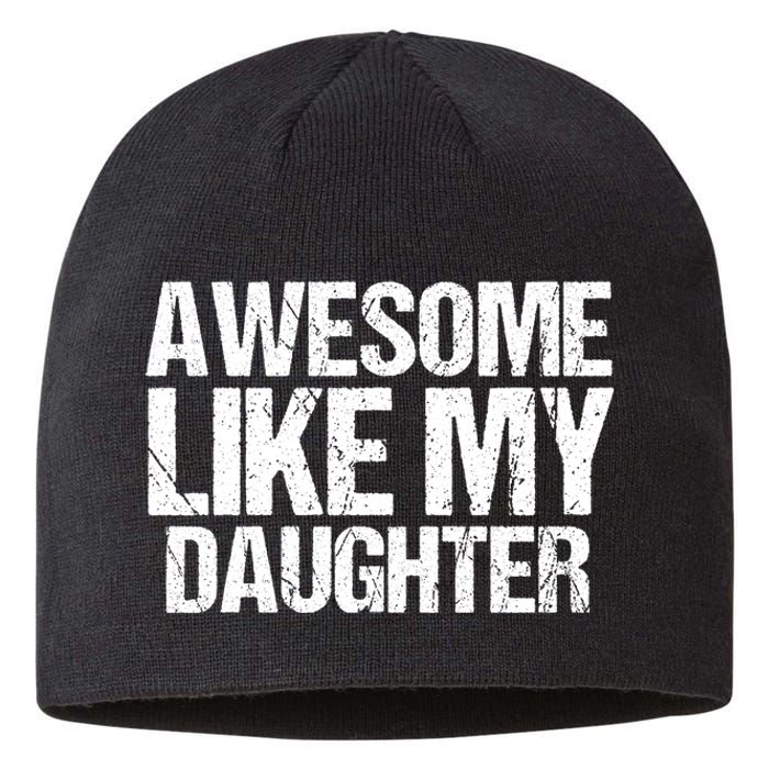 Awesome Like My Daughter Funny Fathers Day Mom Dad Sustainable Beanie