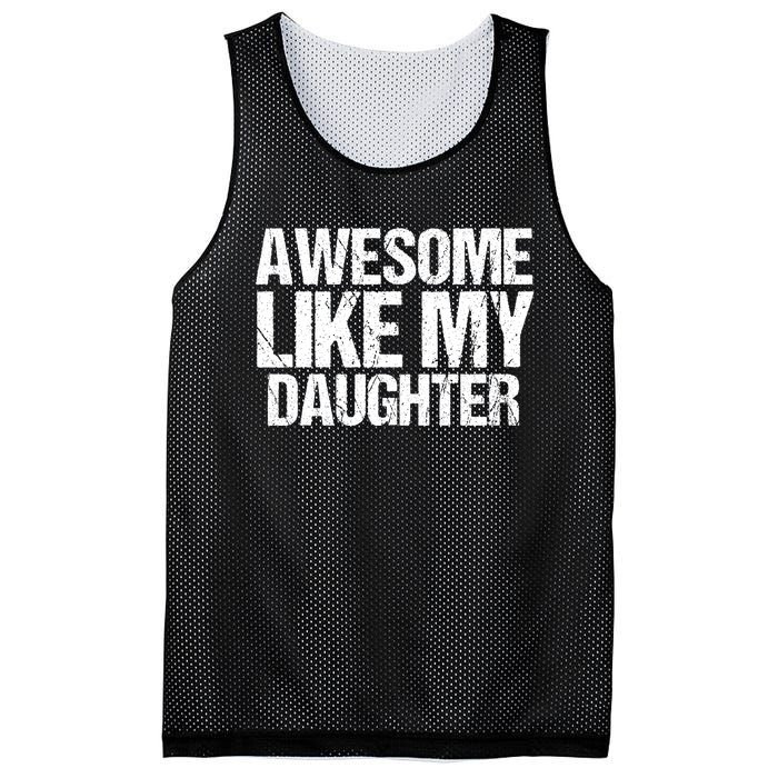 Awesome Like My Daughter Funny Fathers Day Mom Dad Mesh Reversible Basketball Jersey Tank