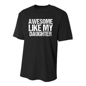 Awesome Like My Daughter Funny Fathers Day Mom Dad Youth Performance Sprint T-Shirt