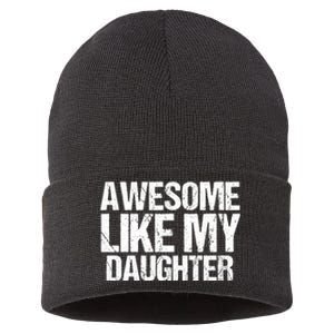 Awesome Like My Daughter Funny Fathers Day Mom Dad Sustainable Knit Beanie