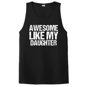 Awesome Like My Daughter Funny Fathers Day Mom Dad PosiCharge Competitor Tank