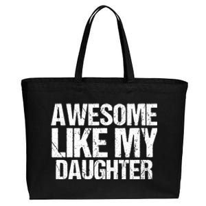 Awesome Like My Daughter Funny Fathers Day Mom Dad Cotton Canvas Jumbo Tote