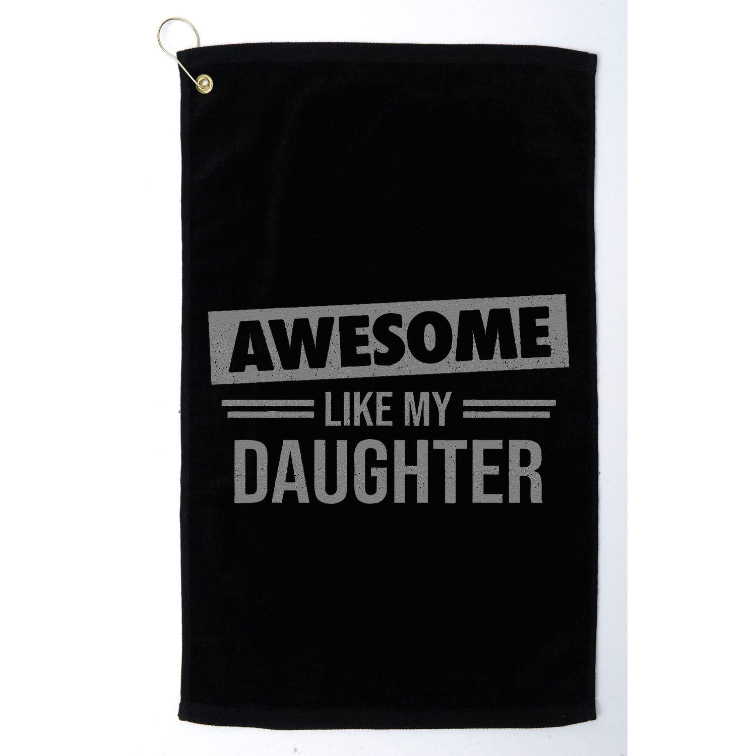 Awesome Like My Daughter Dad For Fathers Day Golf Towel