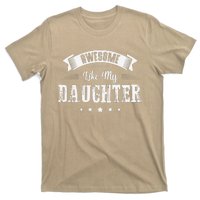 Awesome Like My Daughter Gifts Man Dad Joke Fathers Day Dad T-Shirt