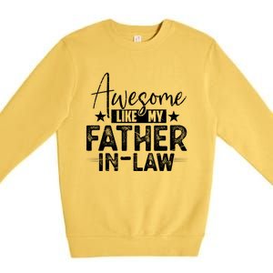 Awesome Like My Father In Law Family Lovers Father Day Premium Crewneck Sweatshirt