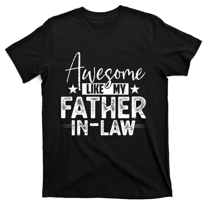 Awesome Like My Father In Law Family Lovers Father Day T-Shirt